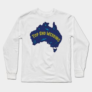 AUSSIE MAP TOP END WEDDING Long Sleeve T-Shirt